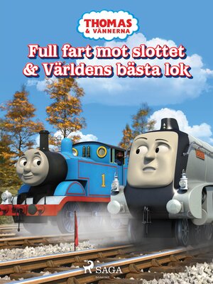 cover image of Thomas och vännerna--Full fart mot slottet & Världens bästa lok